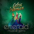 Buy Celtic Woman - Emerald: Musical Gems Mp3 Download