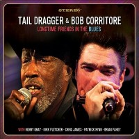 Purchase Tail Dragger - Longtime Friends In The Blues (With Bob Corritore)