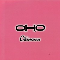 Purchase OHO - Okinawa (Remastered 2010)