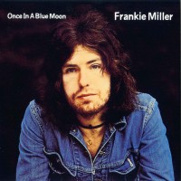 Purchase Frankie Miller - Once In A Blue Moon (Remastered 2003)