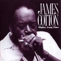 Purchase James Cotton - Mighty Long Time