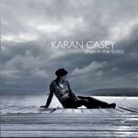 Purchase Karan Casey - Ships In The Forest