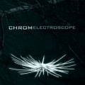 Buy Chrom - Electroscope Mp3 Download