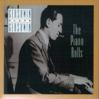 Purchase George Gershwin - Gershwin Plays Gershwin: The Piano Rolls