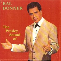 Purchase Ral Donner - The Presley Sound Of Ral Donner