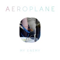 Purchase Aeroplane - My Enemy (MCD)