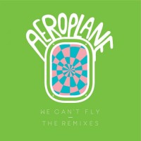 Purchase Aeroplane - We Can't Fly: The Remixes