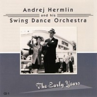 Purchase Andrej Hermlin & His Swing Dance Orchestra - Best Of... : The Early Years (1987) CD1