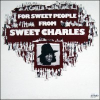 Purchase Charles Sherell - For Sweet People From Sweet Charles (Vinyl)