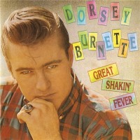 Purchase Dorsey Burnette - Great Shakin' Fever