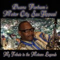 Buy Duane Parham Sax Appeal - Motor City Sax Appeal Mp3 Download