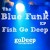 Buy Fish Go Deep - Blue Funk (EP) Mp3 Download