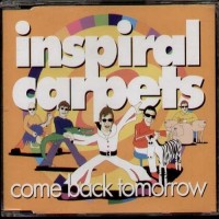 Purchase Inspiral Carpets - Come Back Tomorrow (CDS)