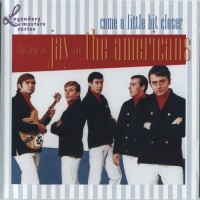 Purchase Jay & the Americans - Come A Little Bit Closer-The Best Of Jay & The Americans