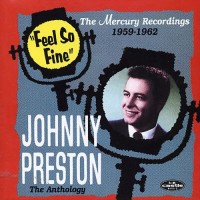 Purchase Johnny Preston - Feel So Fine: The Mercury Recordings 1959-1962 CD2