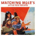 Buy Matching Mole - Little Red Record (Vinyl) Mp3 Download