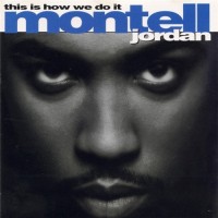 Purchase Montell Jordan - This Is How We Do It
