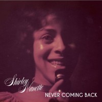 Purchase Shirley Nanette - Never Coming Back