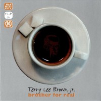 Purchase Terry Lee Brown Jr. - Brother For Real