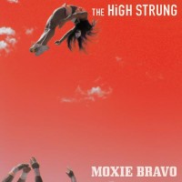 Purchase The High Strung - Moxie Bravo