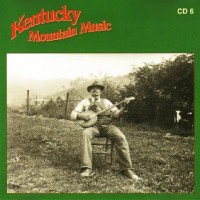 Purchase VA - Kentucky Mountain Music (Classic Recordings Of The 1920's & 30's) CD6