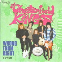 Purchase The Chesterfield Kings - Wrong From Right & So What
