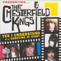 Purchase The Chesterfield Kings - Yes I Understand & Sometime At Night