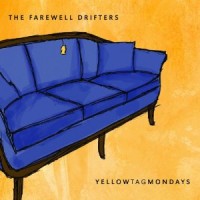 Purchase The Farewell Drifters - Yellow Tag Mondays