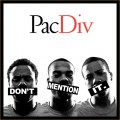 Buy Pac Div - Don't Mention It Mp3 Download