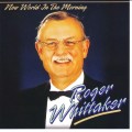 Buy Roger Whittaker - New World In The Morning Mp3 Download
