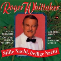 Purchase Roger Whittaker - Stille Nacht, Heilige Nacht