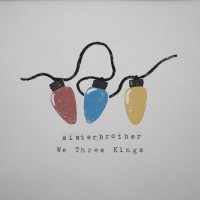 Purchase Sisterbrother - We Three Kings (CDS)