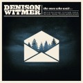 Buy Denison Witmer - The Ones Who Wait (Part 2) Mp3 Download