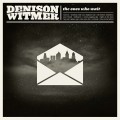 Buy Denison Witmer - The Ones Who Wait Mp3 Download