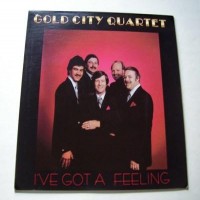 Purchase Gold City - I've Got A Feeling (Vinyl)