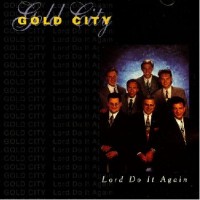 Purchase Gold City - Lord Do It Again