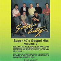 Purchase Gold City - Super 70's Gospel Hits Vol. 3