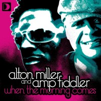 Purchase Alton Miller - When The Morning Comes (With Amp Fiddler) (CDR)
