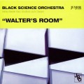 Buy Black Science Orchestra - Walter's Room (Deluxe Edition) CD1 Mp3 Download