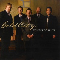Purchase Gold City - Moment Of Truth