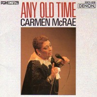 Purchase Carmen Mcrae - Any Old Time (Vinyl)