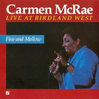 Purchase Carmen Mcrae - Fine And Mellow: Live At Birdland West (Remastered 2003)