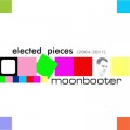Buy Moonbooter - Elected Pieces (2004-2011) Mp3 Download