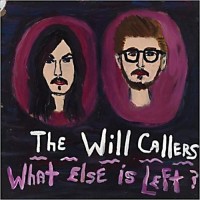 Purchase The Will Callers - What Else Is Left?