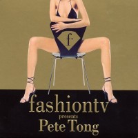 Purchase VA - Fashion TV Presents Pete Tong CD1