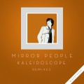 Buy Mirror People - Kaleidoscope (Remixes) Mp3 Download