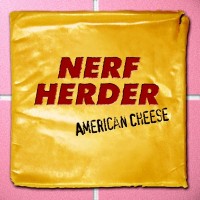 Purchase Nerf Herder - American Cheese