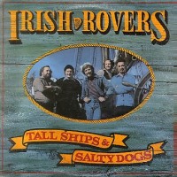 Purchase The Irish Rovers - Tall Ships & Salty Dogs (Vinyl)