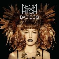Purchase Neon Hitch - Bad Dog (CDS)
