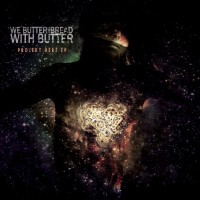 Purchase We Butter The Bread With Butter - Projekt Herz (EP)